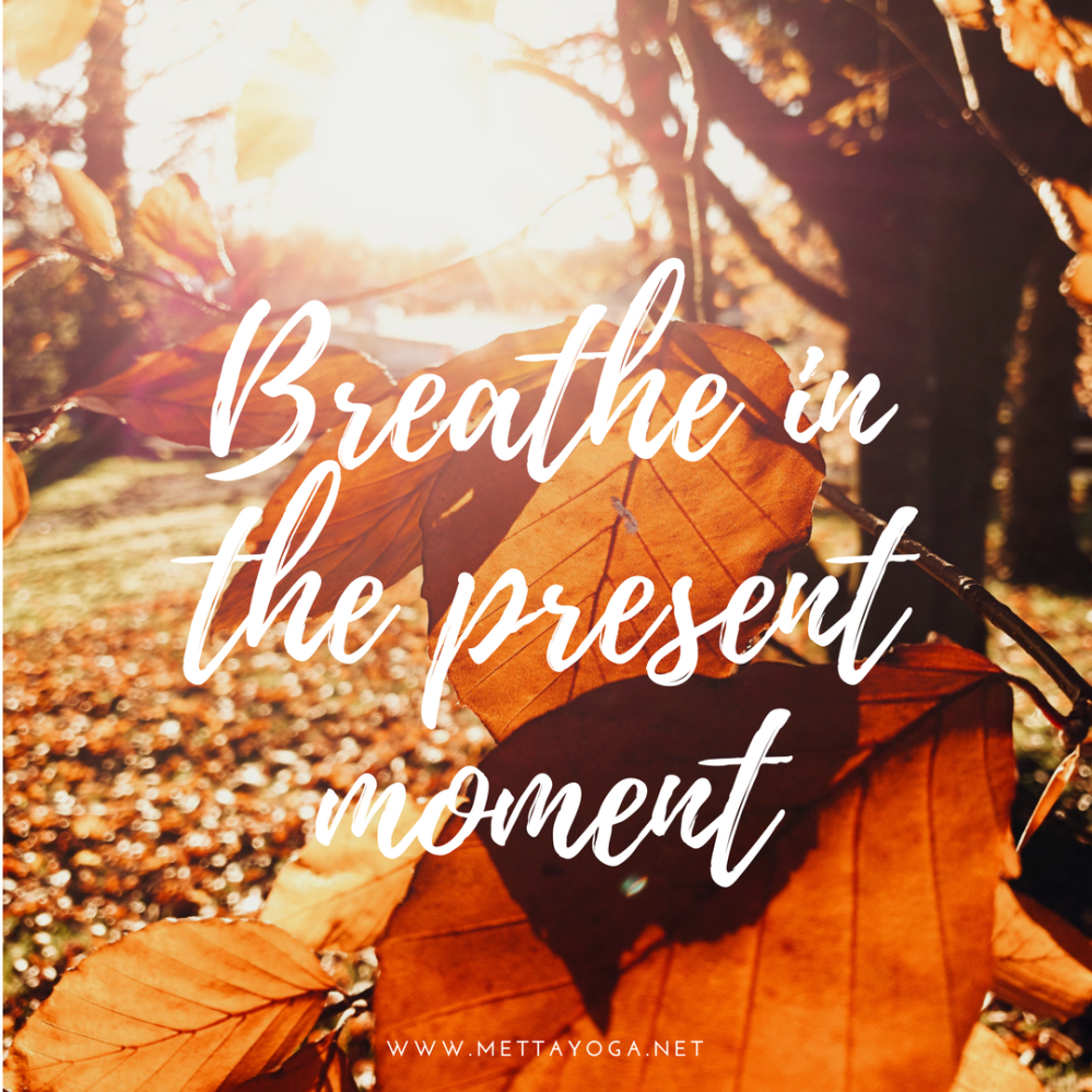 Breathe in the present moment